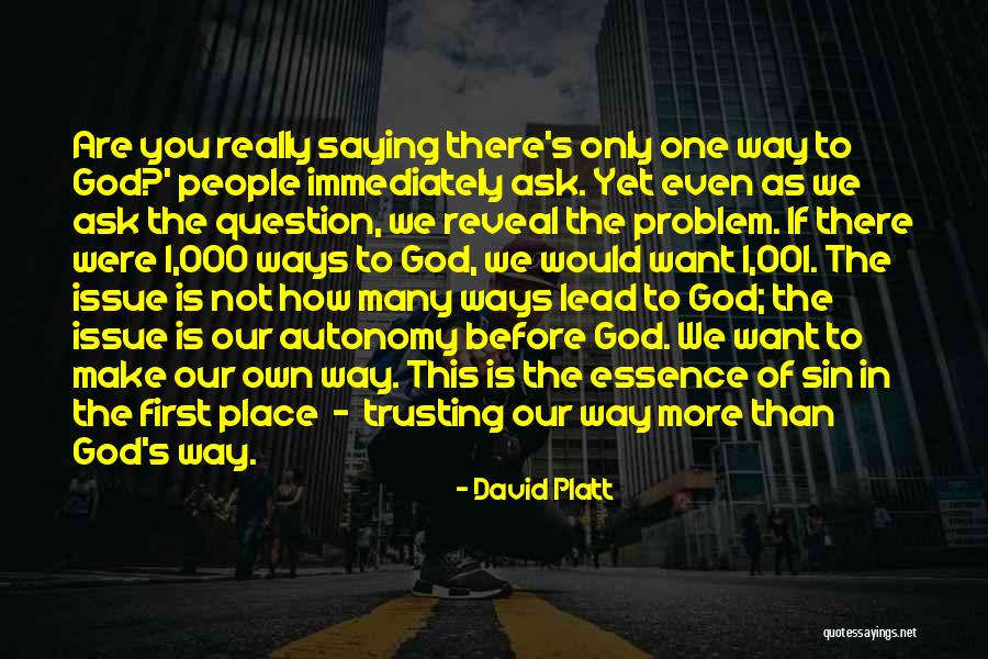 David Platt Quotes 1671406 David Platt Quotes 1671406