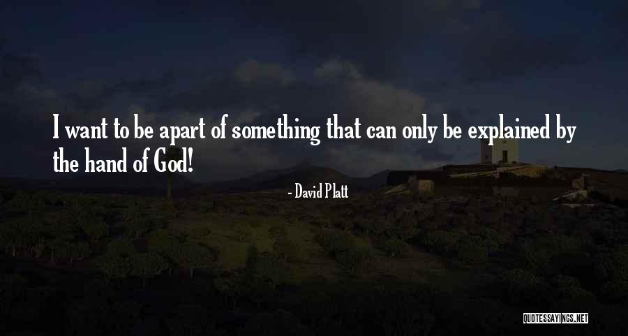 David Platt Quotes 577343