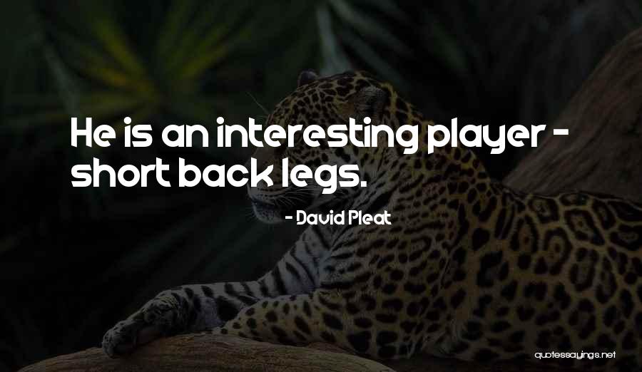 David Pleat Quotes 1871668 David Pleat Quotes 1871668