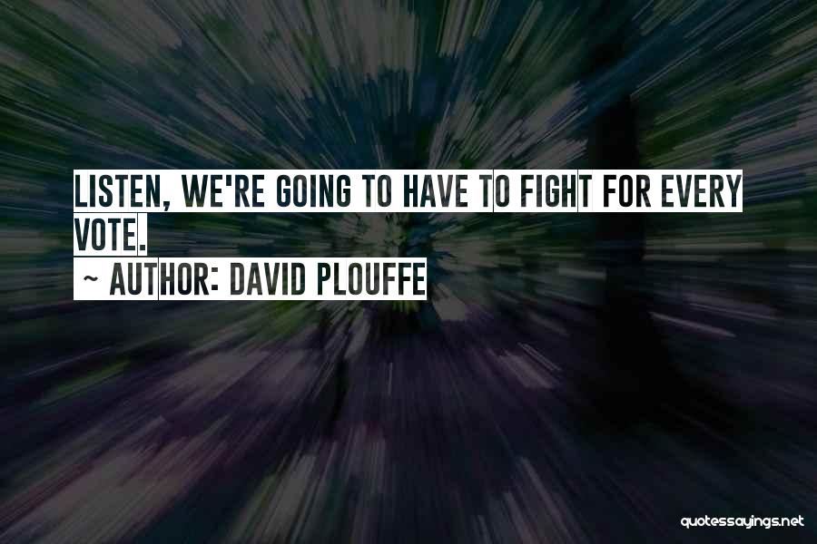 David Plouffe Quotes 368748