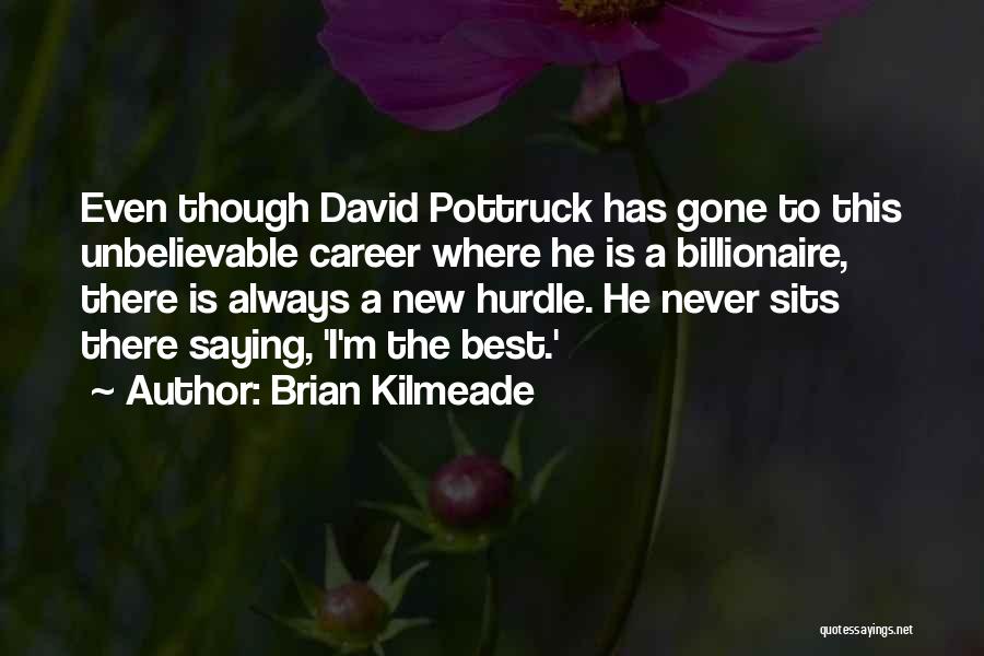 David Pottruck Quotes By Brian Kilmeade