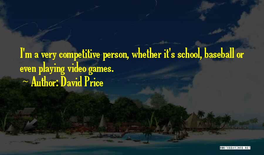 David Price Quotes 2134317