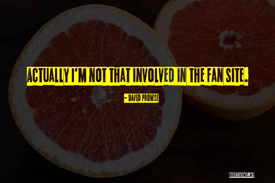 David Prowse Quotes 1664577 David Prowse Quotes 1664577