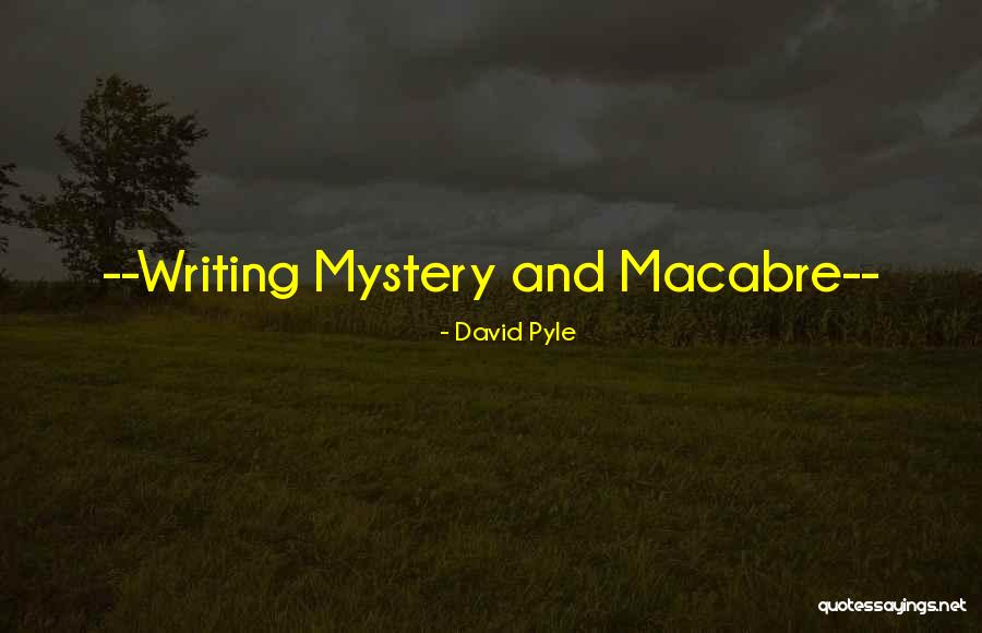 David Pyle Quotes 433947