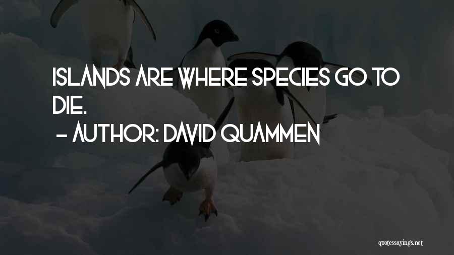 David Quammen Quotes 1227963