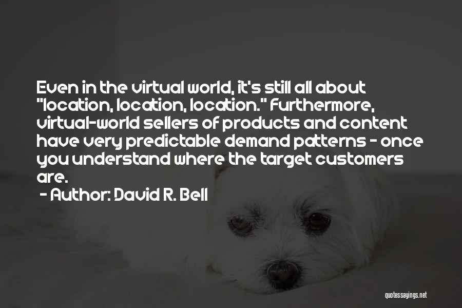 David R. Bell Quotes 623679