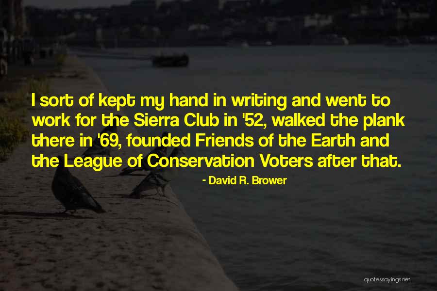 David R. Brower Quotes 271984