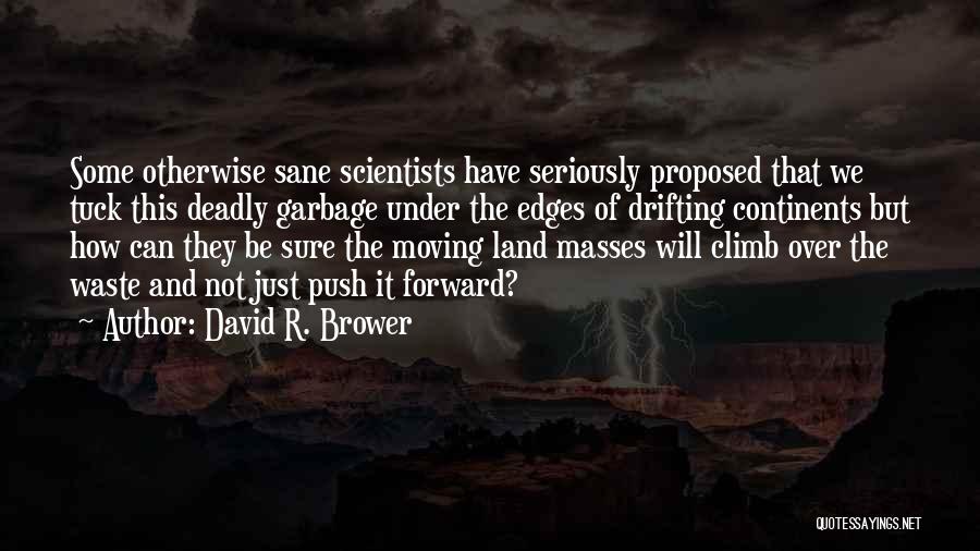 David R. Brower Quotes 366247