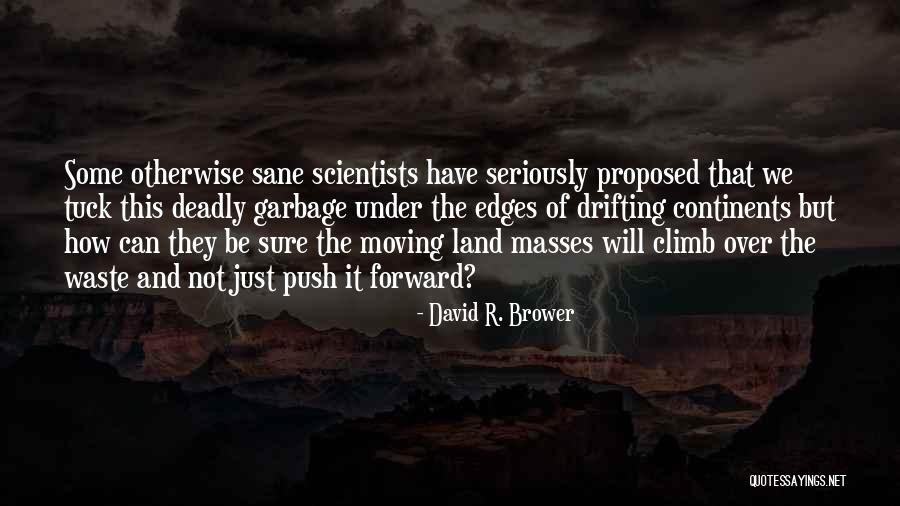 David R. Brower Quotes 366247