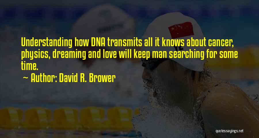 David R. Brower Quotes 862978