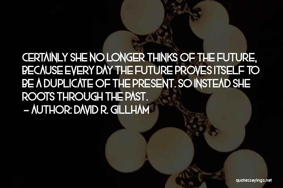 David R. Gillham Quotes 1660391