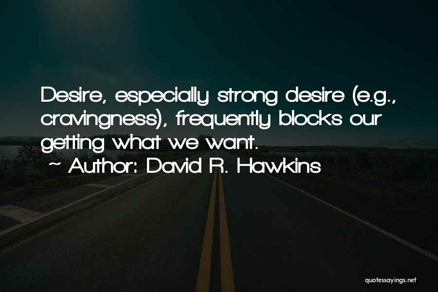 David R. Hawkins Quotes 1601381