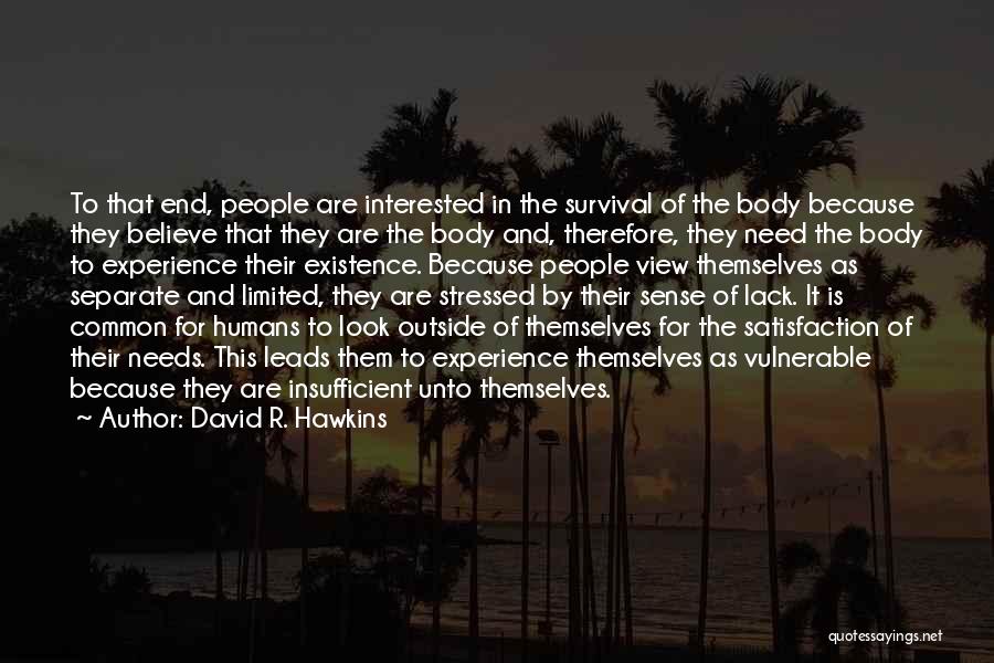 David R. Hawkins Quotes 1675011