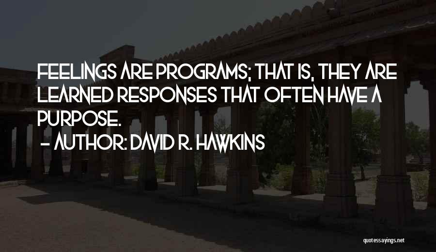 David R. Hawkins Quotes 1689639