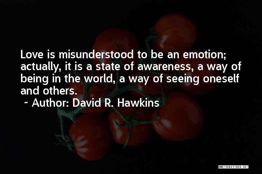 David R. Hawkins Quotes 1781689