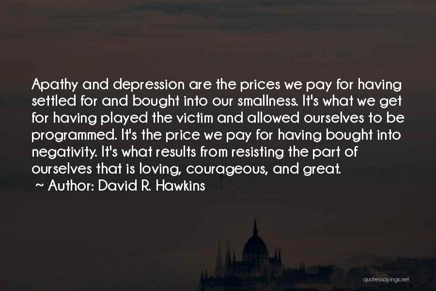 David R. Hawkins Quotes 1848579