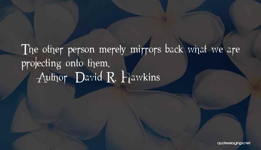 David R. Hawkins Quotes 274955