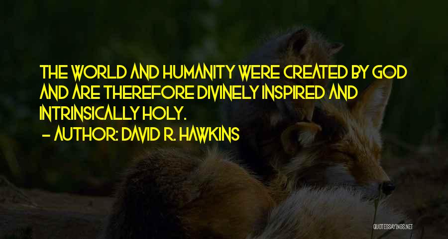 David R. Hawkins Quotes 558116