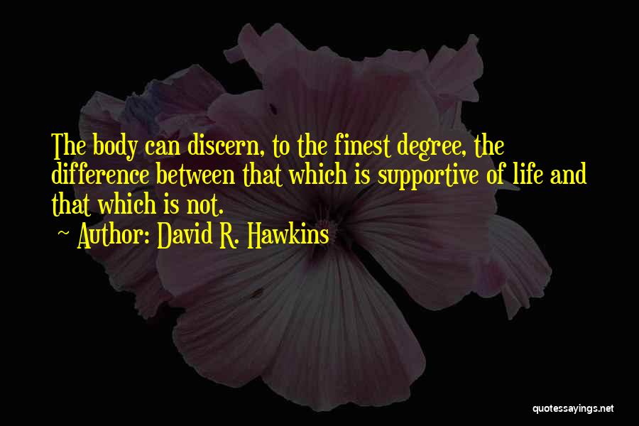 David R. Hawkins Quotes 813326