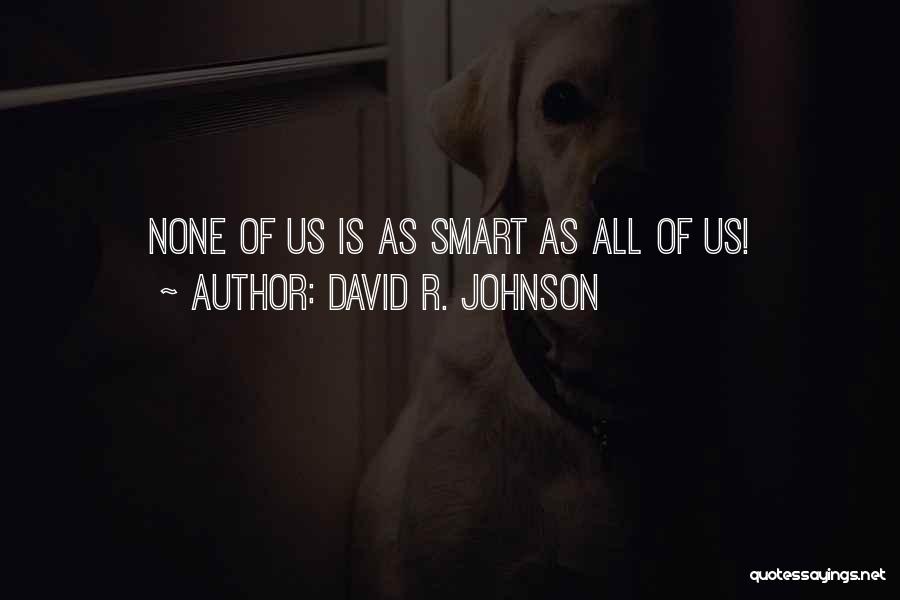 David R. Johnson Quotes 1699824
