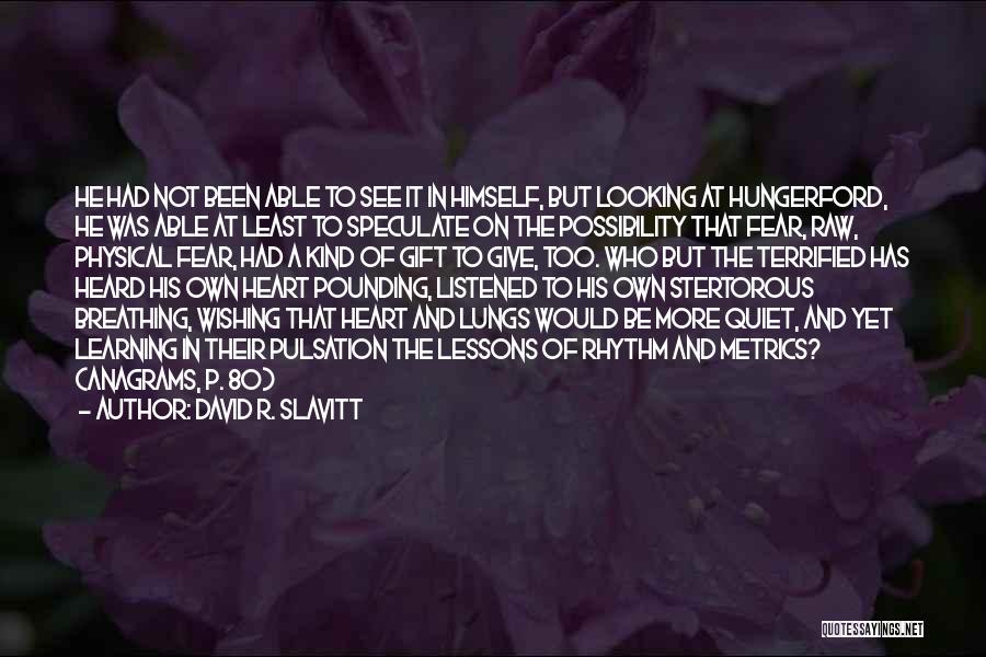 David R. Slavitt Quotes 1620874