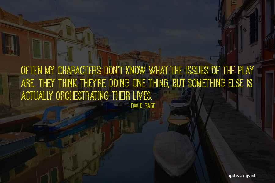 David Rabe Quotes 415397 David Rabe Quotes 415397