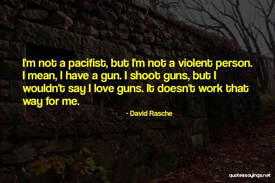 David Rasche Quotes 1217195