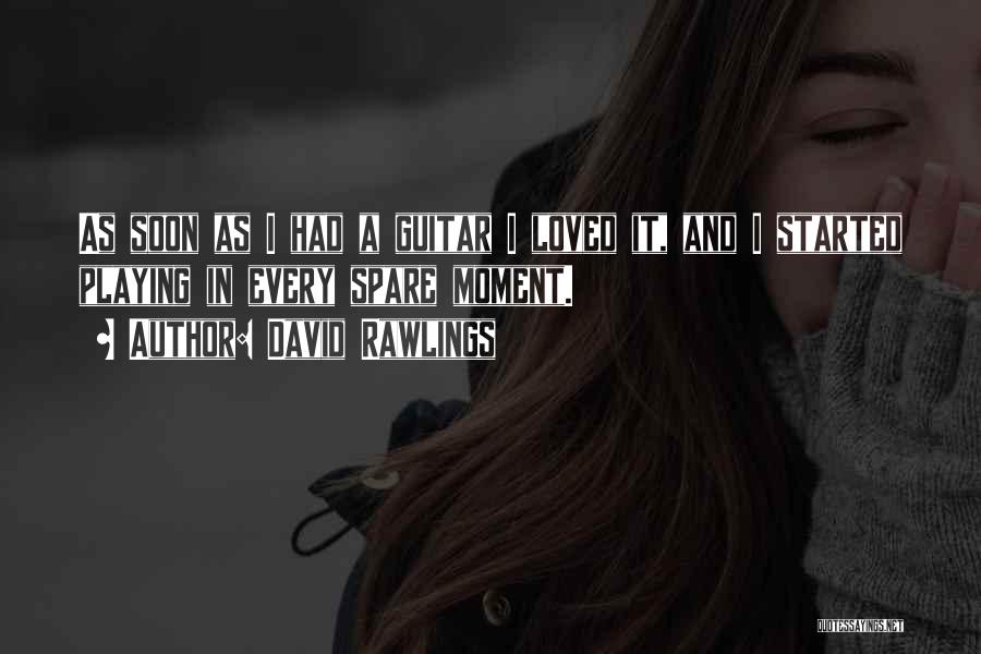 David Rawlings Quotes 2015158