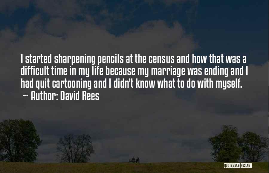 David Rees Quotes 1484043