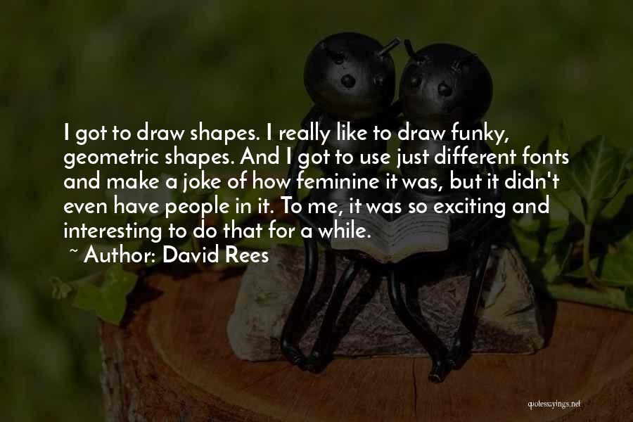 David Rees Quotes 486465