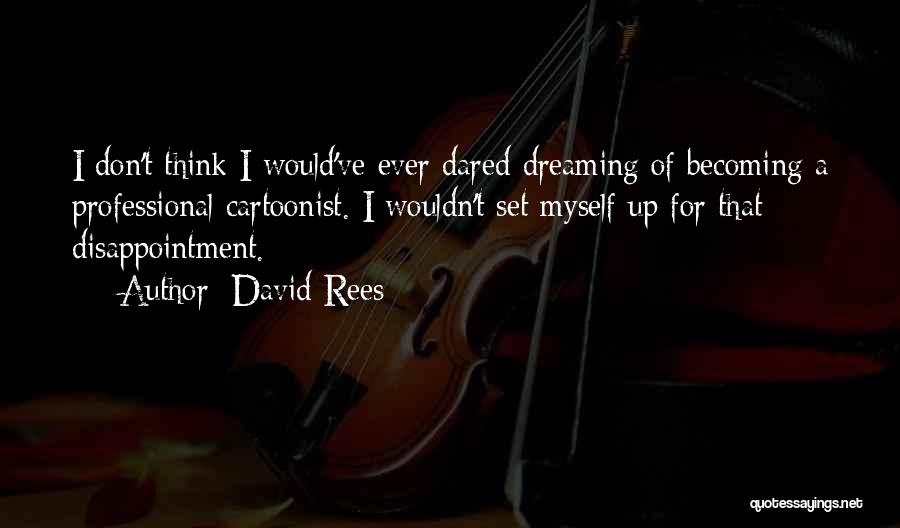 David Rees Quotes 710247