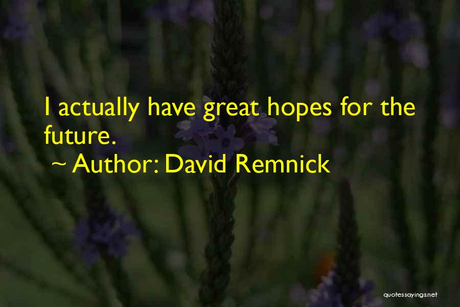 David Remnick Quotes 1574205