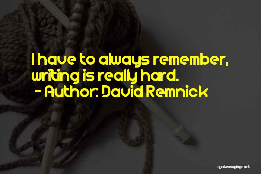 David Remnick Quotes 2127335