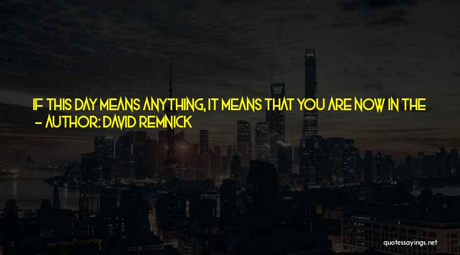 David Remnick Quotes 2230011