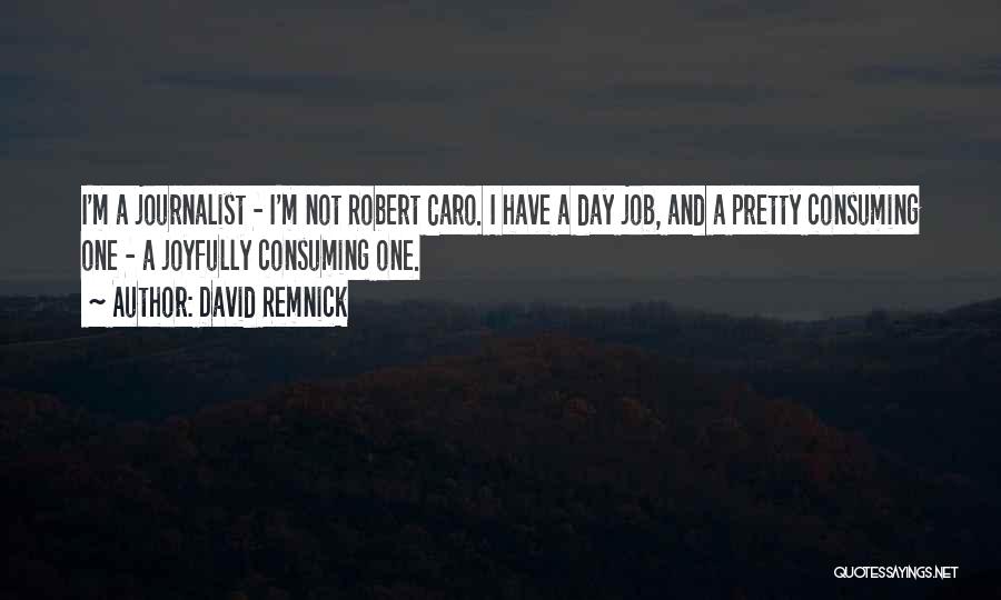 David Remnick Quotes 792160