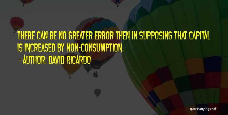 David Ricardo Quotes 1263577