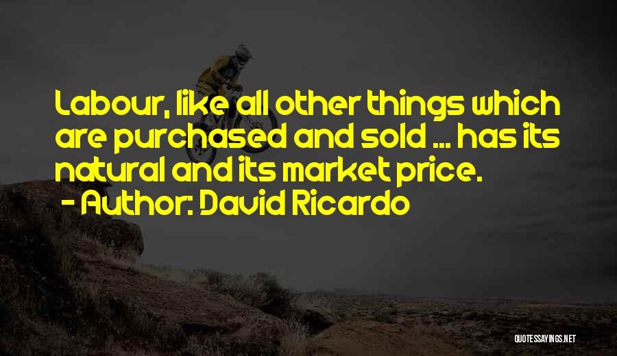 David Ricardo Quotes 742517