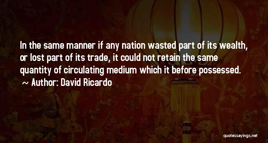 David Ricardo Quotes 946782