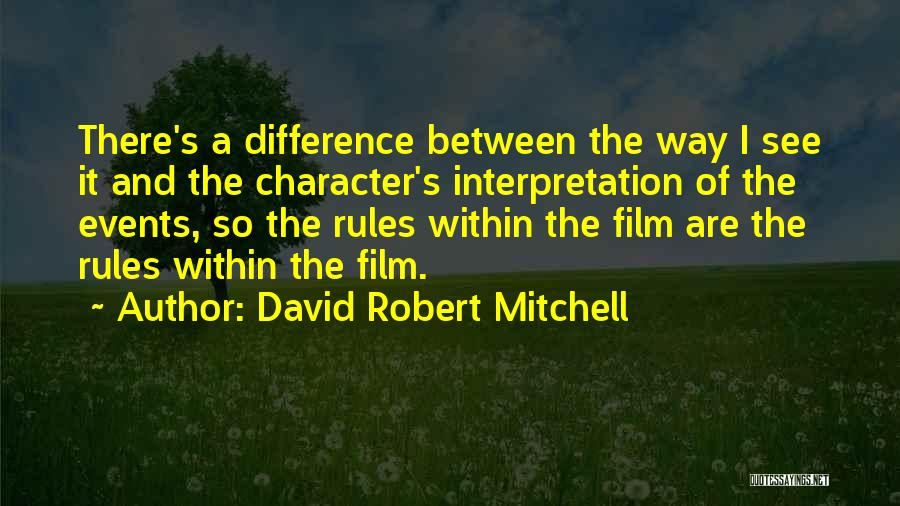 David Robert Mitchell Quotes 1113073