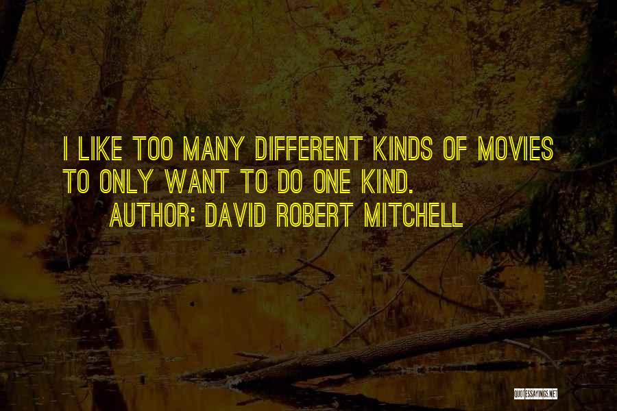 David Robert Mitchell Quotes 1780359