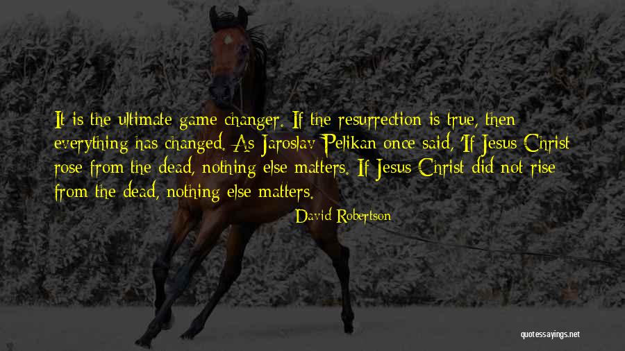 David Robertson Quotes 780099