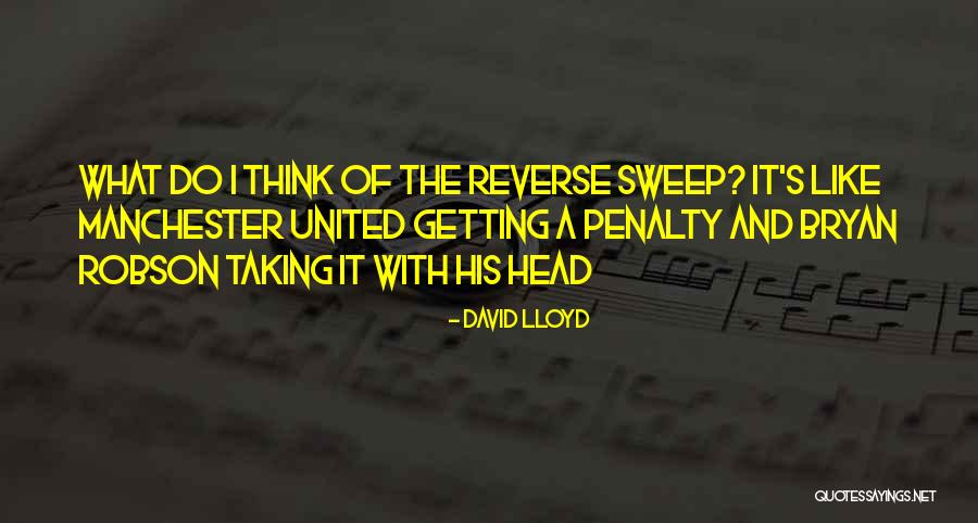 David Robson Quotes By David Lloyd David Robson Quotes By David Lloyd