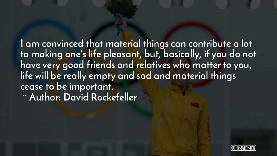 David Rockefeller Quotes 1034144