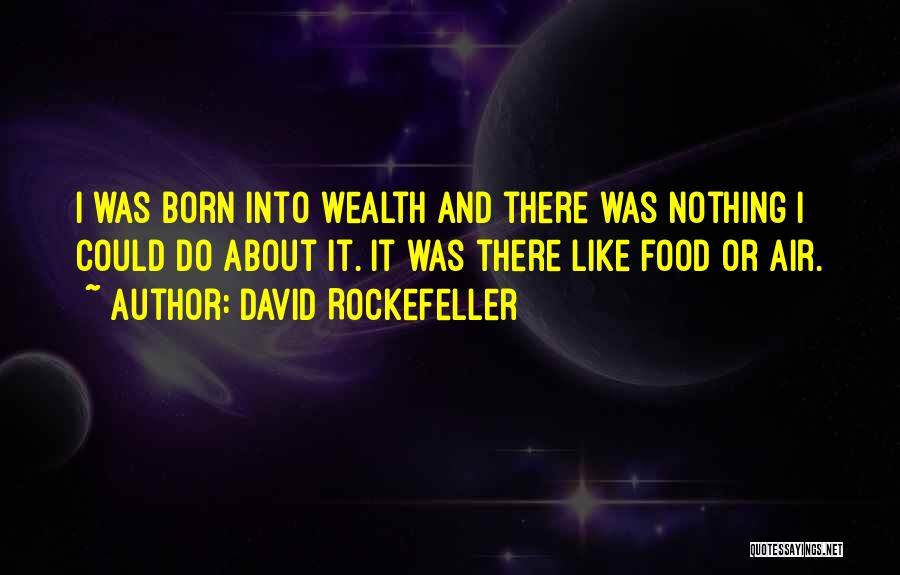 David Rockefeller Quotes 1358423