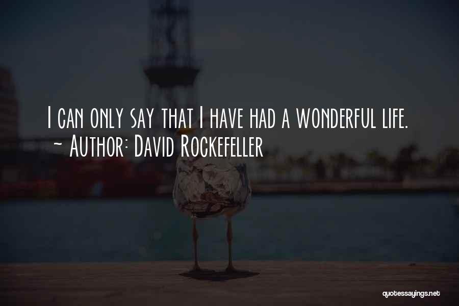David Rockefeller Quotes 294614