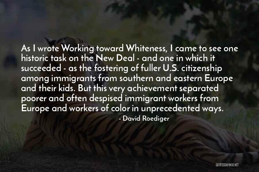 David Roediger Quotes 1119119 David Roediger Quotes 1119119