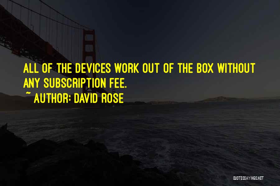 David Rose Quotes 228696