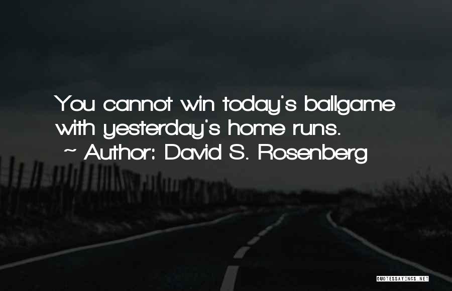 David Rosenberg Quotes By David S. Rosenberg