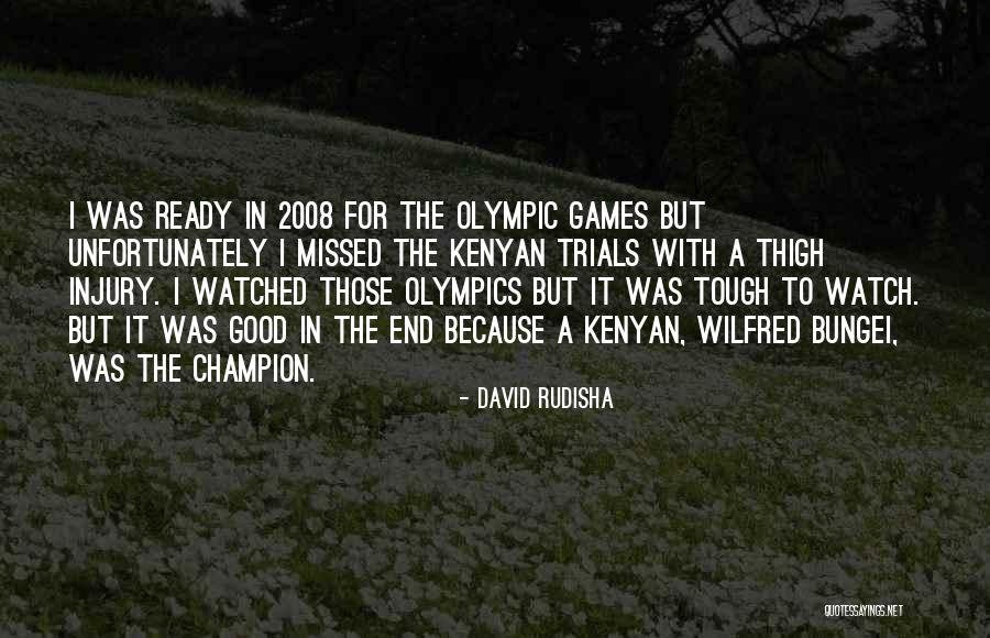 David Rudisha Quotes 2024361 David Rudisha Quotes 2024361
