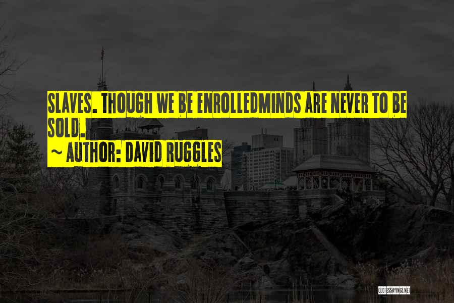David Ruggles Quotes 1745622